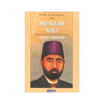 Muallim Naci - Ahmet Özdemir