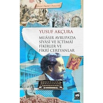 Muasır Avrupa’da Siyasi ve İctimai Fikirler ve Fikri Cereyanlar - Yusuf Arçura