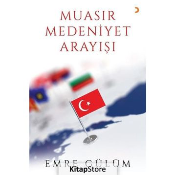 Muasır Medeniyet Arayışı - Emre Gülüm