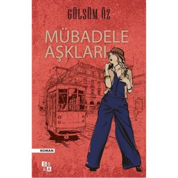 Mübadele Aşkları - Gülsüm Öz