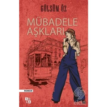 Mübadele Aşkları - Gülsüm Öz