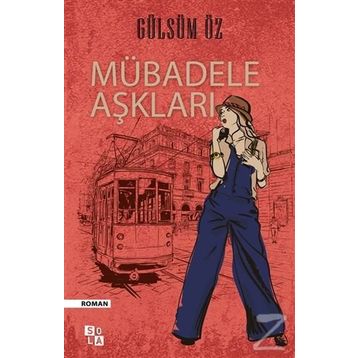 Mübadele Aşkları - Gülsüm Öz