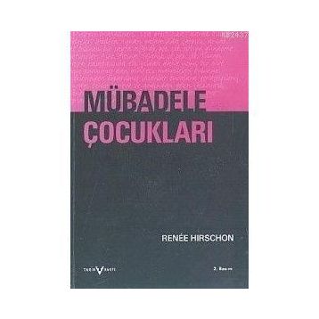 Mübadele Çocukları - Renee Hirschon
