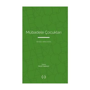 Mübadele Çocukları - Renee Hirschon