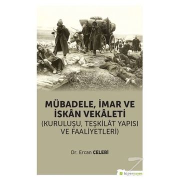 Mübadele İmar ve İskan Vekaleti - Ercan Çelebi