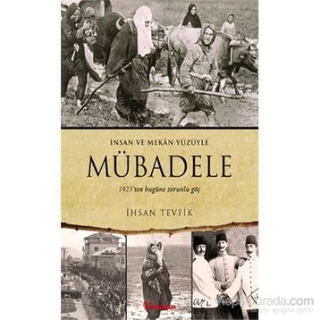 Mübadele - İnsan ve Mekan Yüzüyle - İhsan Tevfik