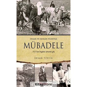 Mübadele - İnsan ve Mekan Yüzüyle - İhsan Tevfik