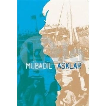 Mübadil Aşklar - 1 - Yalım Ersöz