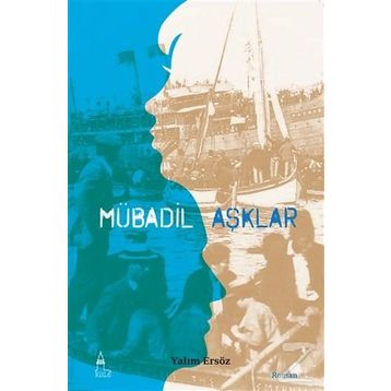 Mübadil Aşklar - 1 - Yalım Ersöz