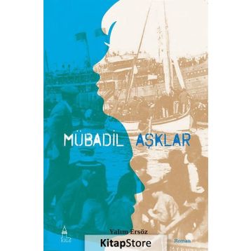 Mübadil Aşklar - 1 - Yalım Ersöz