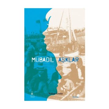Mübadil Aşklar - 1 - Yalım Ersöz