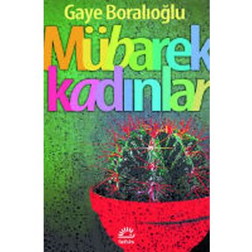Mübarek Kadınlar - Gaye Boralıoğlu