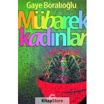 Mübarek Kadınlar - Gaye Boralıoğlu