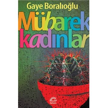 Mübarek Kadınlar - Gaye Boralıoğlu