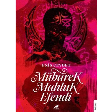 Mübarek Mahluk Efendi - Enis Cevdet