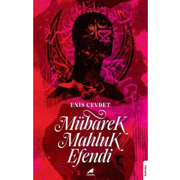 Mübarek Mahluk Efendi - Enis Cevdet