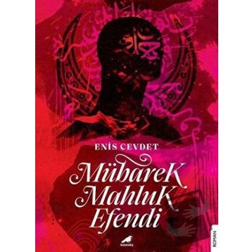 Mübarek Mahluk Efendi - Enis Cevdet