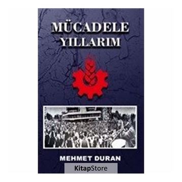 Mücadele Yıllarım - Mehmet Duran