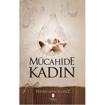 Mücahide Kadın - Nureddin Yıldız
