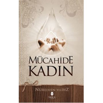 Mücahide Kadın - Nureddin Yıldız