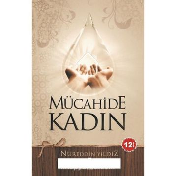 Mücahide Kadın - Nureddin Yıldız