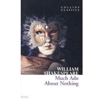 MUCH ADO ABOUT NOTHING (COLLINS CLASSICS) - WILLIAM SHAKESPEARE