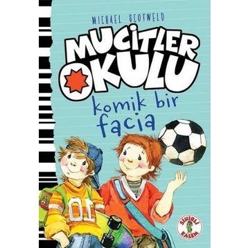 Mucitler Okulu Komik Bir Facia - Michael Scotweld