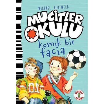 Mucitler Okulu Komik Bir Facia - Michael Scotweld