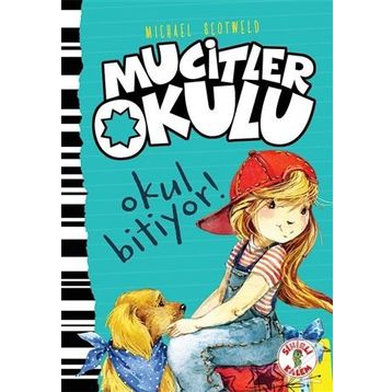 Mucitler Okulu Okul Bitiyor - Mıchael Scotweld