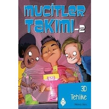 Mucitler Takımı 2 3D Tehlike - Melinda Metz