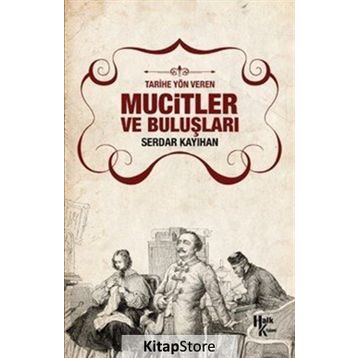 Mucitler ve Buluşları - Serdar Kayıhan
