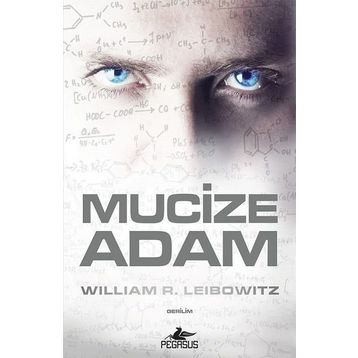 Mucize Adam - William R. Leibowitz