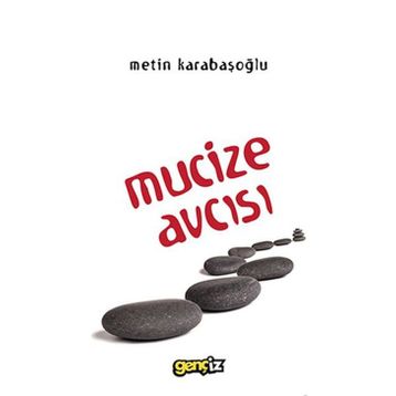 Mucize Avcısı - Metin Karabaşoğlu
