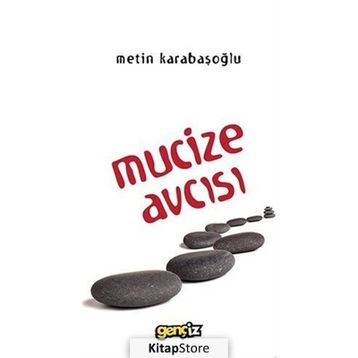 Mucize Avcısı - Metin Karabaşoğlu