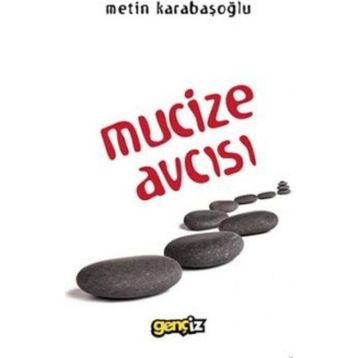 Mucize Avcısı - Metin Karabaşoğlu
