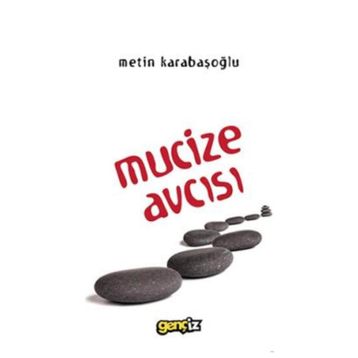 Mucize Avcısı - Metin Karabaşoğlu