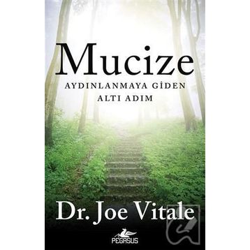 Mucize-Aydınlanmaya Giden Altı Adım / Joe Vitale