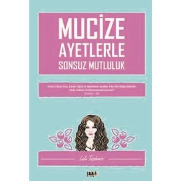 Mucize Ayetlerle Sonsuz Mutluluk - Lale Taşdemir