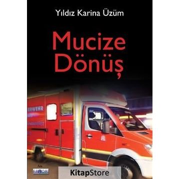 Mucize Dönüş - Yıldız Karina Üzüm
