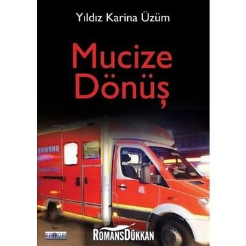 Mucize Dönüş - Yıldız Karina Üzüm