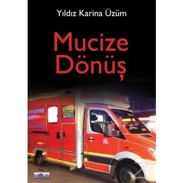 Mucize Dönüş - Yıldız Karina Üzüm