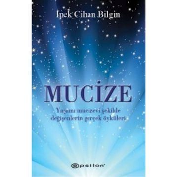 Mucize - İpek Cihan Bilgin