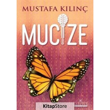 Mucize - Mustafa Kılınç