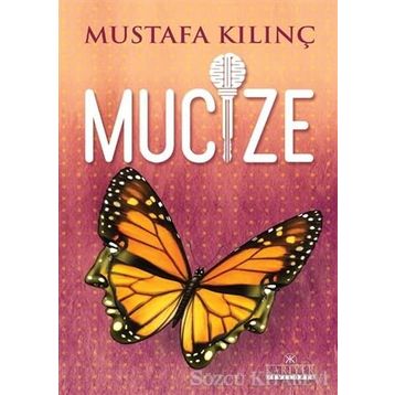 Mucize - Mustafa Kılınç