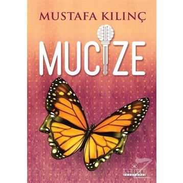 Mucize - Mustafa Kılınç