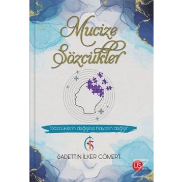 Mucize Sözcükler - Sadettin İlker Cömert