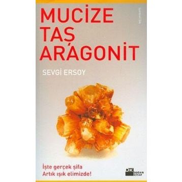 MUCIZE TAŞ ARAGONIT - SEVGI ERSOY