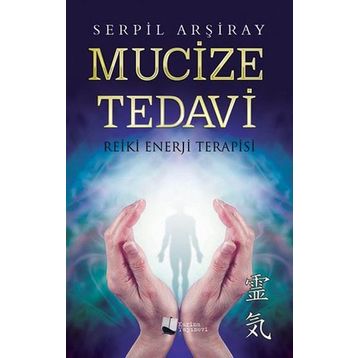 Mucize Tedavi - Serpil Arşiray