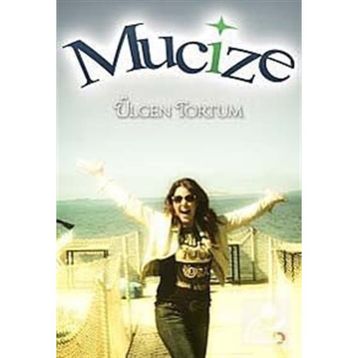 Mucize - Ülgen Tortum