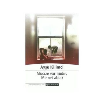 MUCIZE VAR MIDIR MEMET ABLA - AYŞE KILIMCI